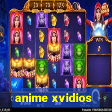 anime xvidios